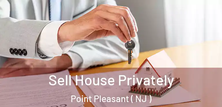  Sell House Privately Point Pleasant ( NJ )