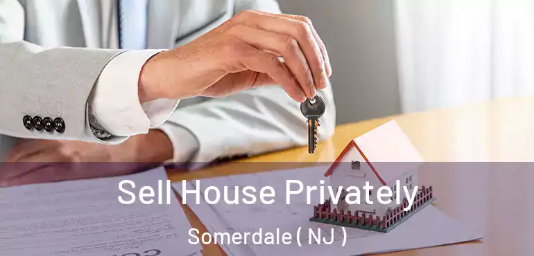  Sell House Privately Somerdale ( NJ )
