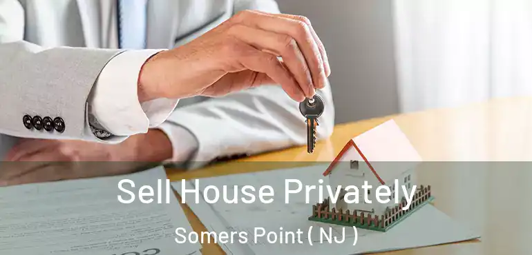  Sell House Privately Somers Point ( NJ )