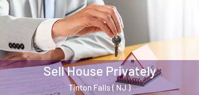  Sell House Privately Tinton Falls ( NJ )