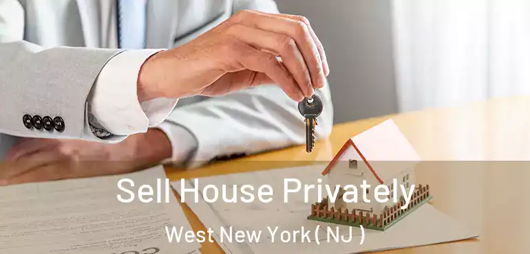  Sell House Privately West New York ( NJ )