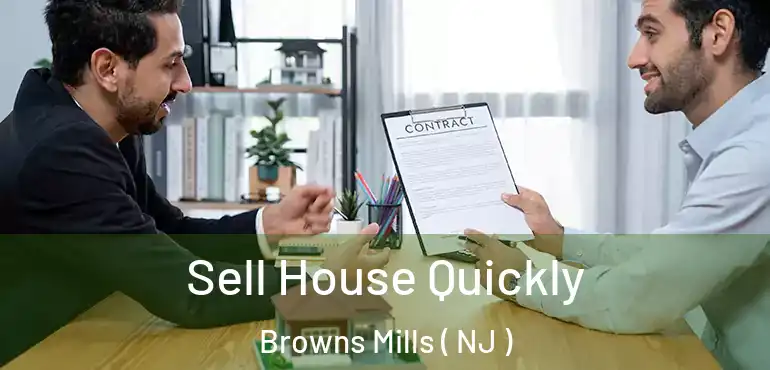  Sell House Quickly Browns Mills ( NJ )