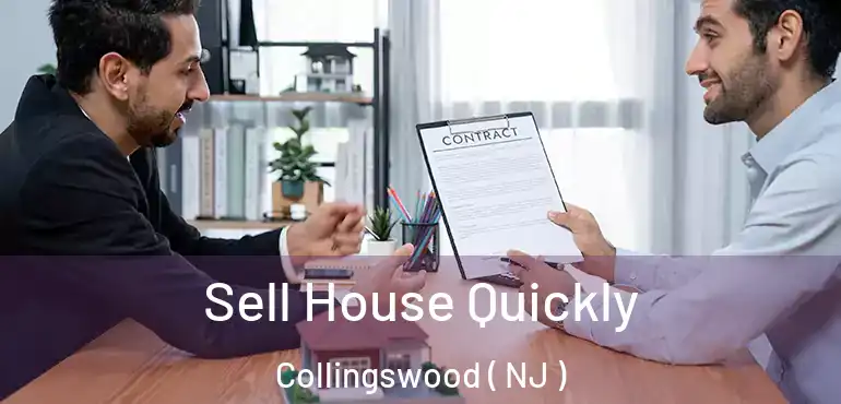  Sell House Quickly Collingswood ( NJ )