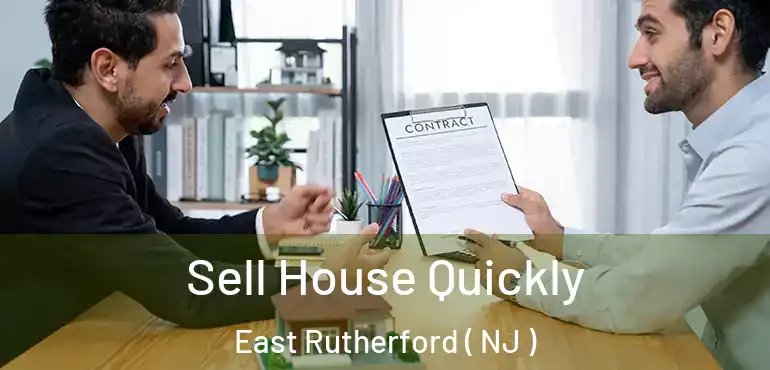  Sell House Quickly East Rutherford ( NJ )