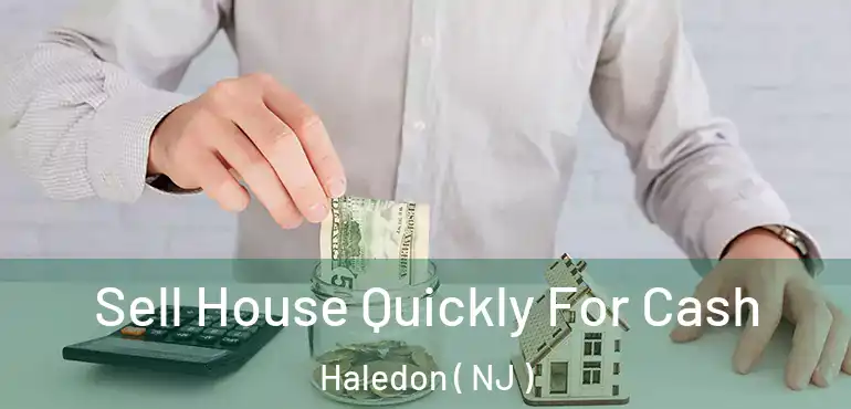  Sell House Quickly For Cash Haledon ( NJ )