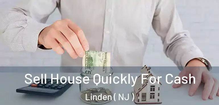  Sell House Quickly For Cash Linden ( NJ )