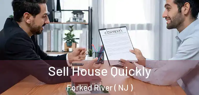  Sell House Quickly Forked River ( NJ )