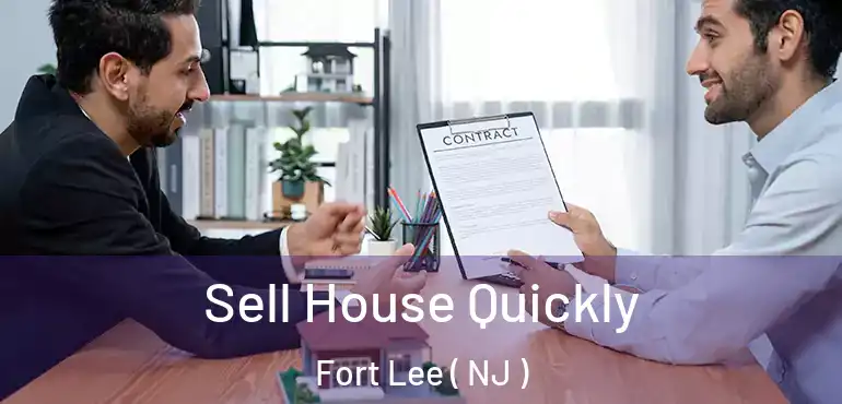  Sell House Quickly Fort Lee ( NJ )