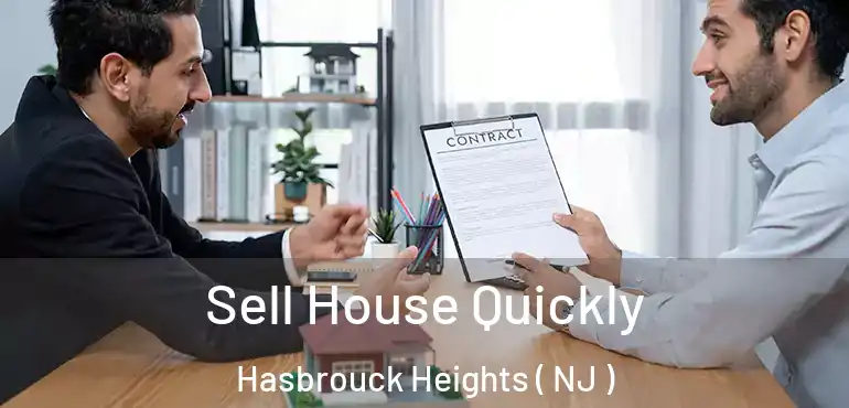  Sell House Quickly Hasbrouck Heights ( NJ )