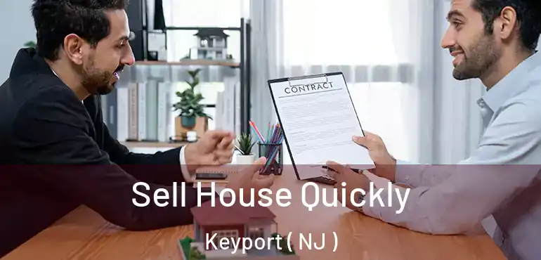 Sell House Quickly Keyport ( NJ )
