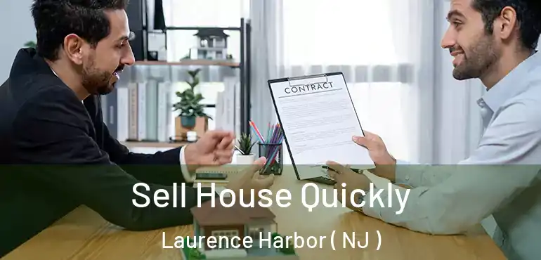  Sell House Quickly Laurence Harbor ( NJ )