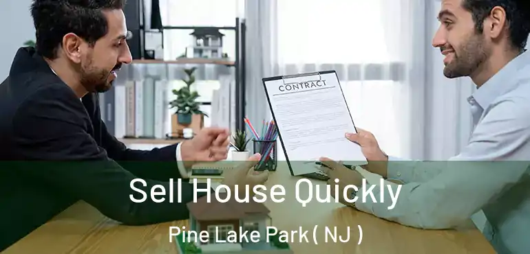  Sell House Quickly Pine Lake Park ( NJ )