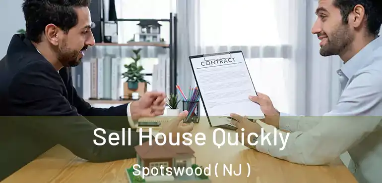  Sell House Quickly Spotswood ( NJ )