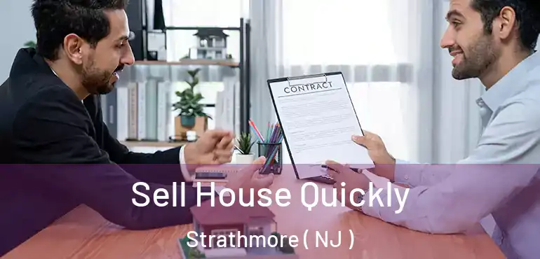  Sell House Quickly Strathmore ( NJ )