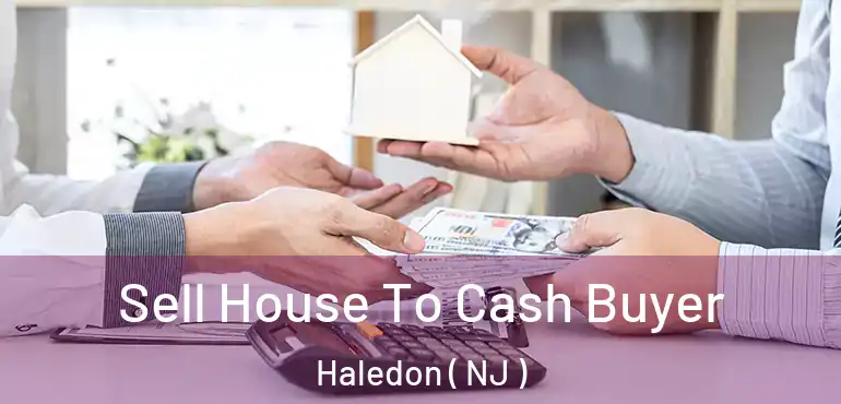  Sell House To Cash Buyer Haledon ( NJ )