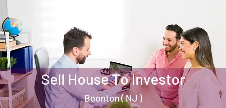  Sell House To Investor Boonton ( NJ )