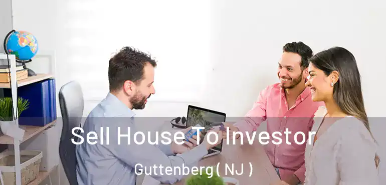  Sell House To Investor Guttenberg ( NJ )