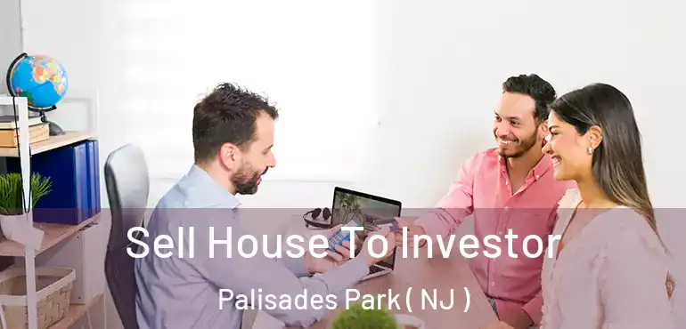  Sell House To Investor Palisades Park ( NJ )