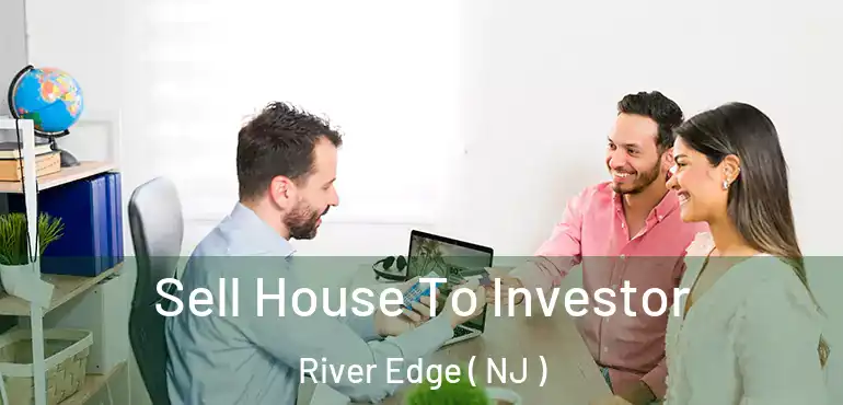  Sell House To Investor River Edge ( NJ )