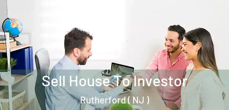  Sell House To Investor Rutherford ( NJ )