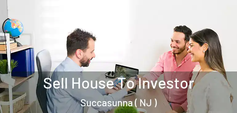  Sell House To Investor Succasunna ( NJ )