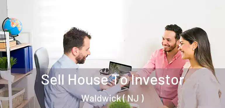  Sell House To Investor Waldwick ( NJ )