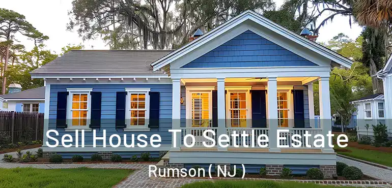  Sell House To Settle Estate Rumson ( NJ )