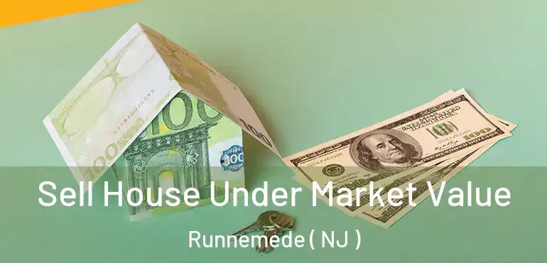  Sell House Under Market Value Runnemede ( NJ )