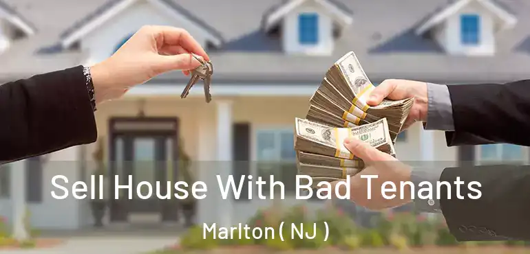  Sell House With Bad Tenants Marlton ( NJ )