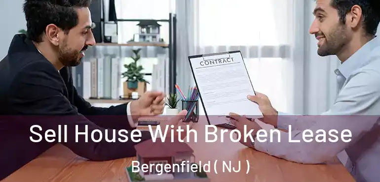  Sell House With Broken Lease Bergenfield ( NJ )