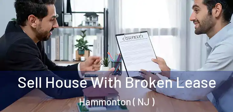  Sell House With Broken Lease Hammonton ( NJ )