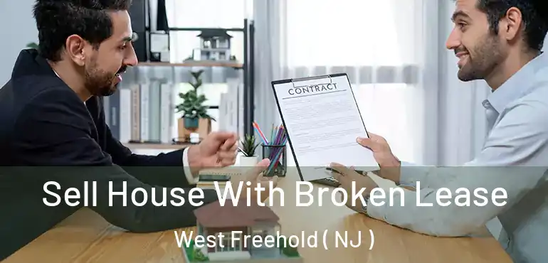  Sell House With Broken Lease West Freehold ( NJ )