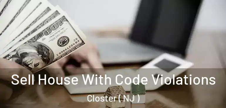  Sell House With Code Violations Closter ( NJ )