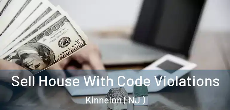  Sell House With Code Violations Kinnelon ( NJ )