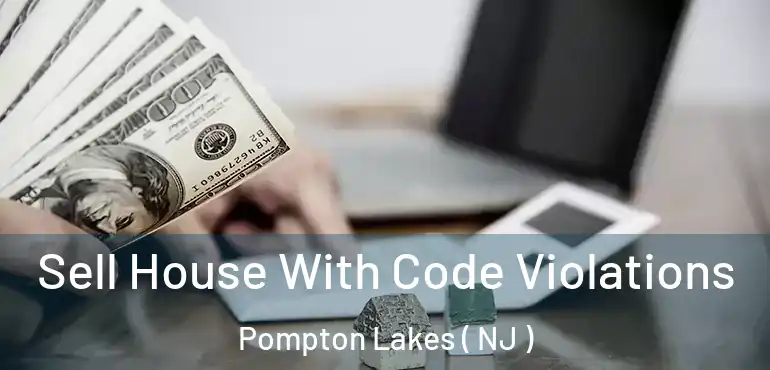  Sell House With Code Violations Pompton Lakes ( NJ )