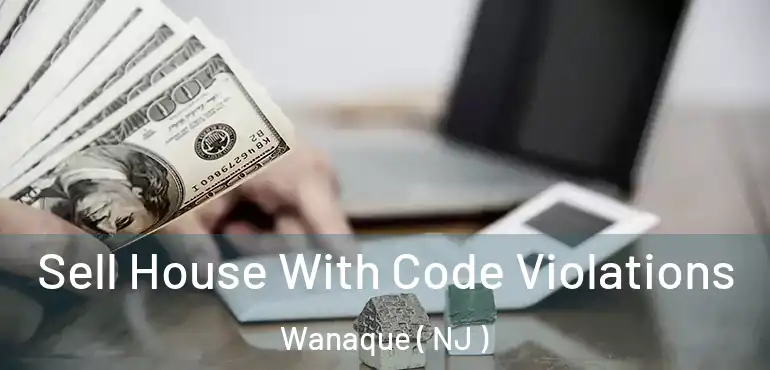  Sell House With Code Violations Wanaque ( NJ )