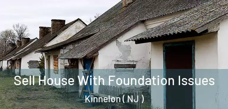  Sell House With Foundation Issues Kinnelon ( NJ )