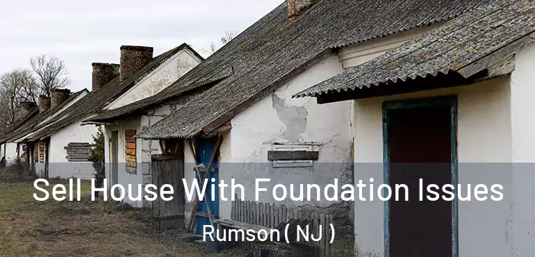  Sell House With Foundation Issues Rumson ( NJ )