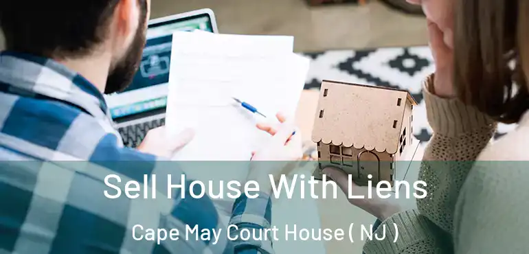  Sell House With Liens Cape May Court House ( NJ )