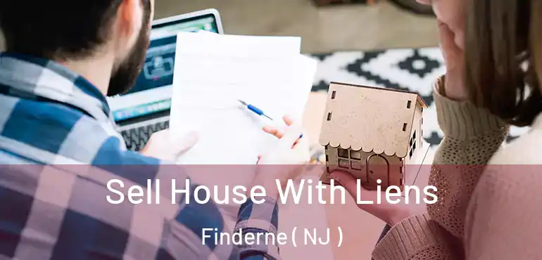  Sell House With Liens Finderne ( NJ )