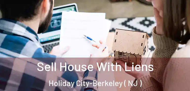  Sell House With Liens Holiday City-Berkeley ( NJ )