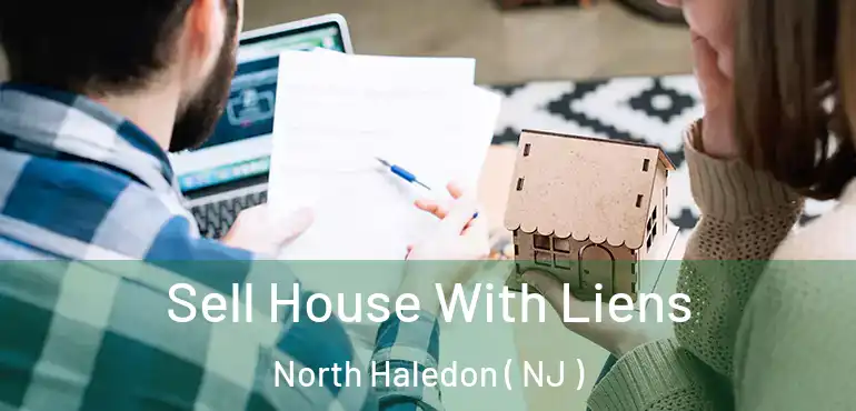  Sell House With Liens North Haledon ( NJ )