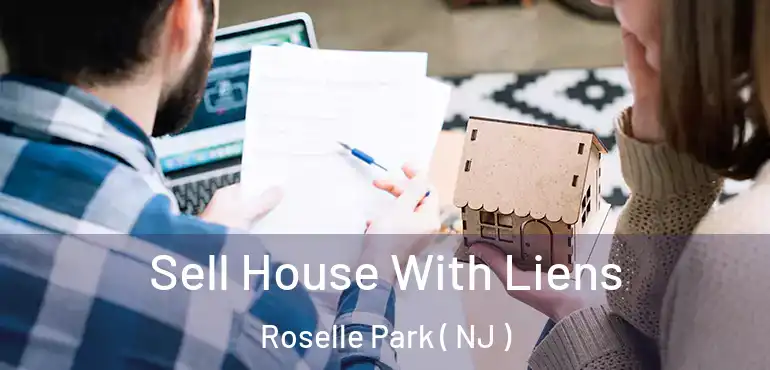  Sell House With Liens Roselle Park ( NJ )