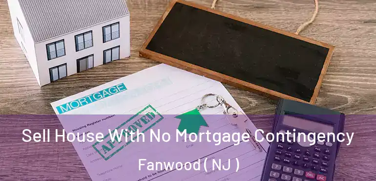  Sell House With No Mortgage Contingency Fanwood ( NJ )