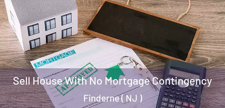  Sell House With No Mortgage Contingency Finderne ( NJ )