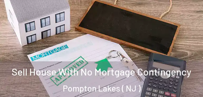  Sell House With No Mortgage Contingency Pompton Lakes ( NJ )