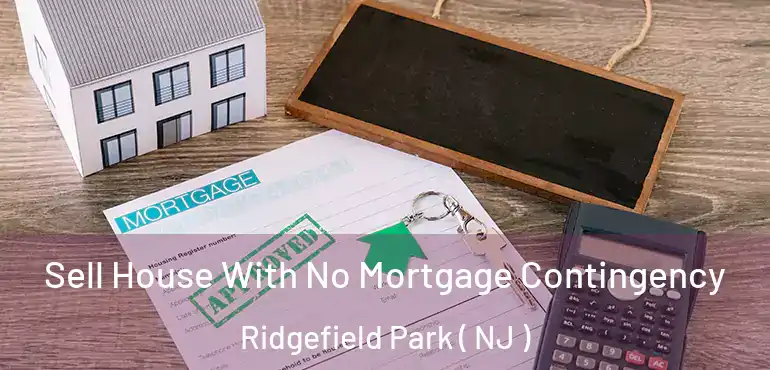  Sell House With No Mortgage Contingency Ridgefield Park ( NJ )
