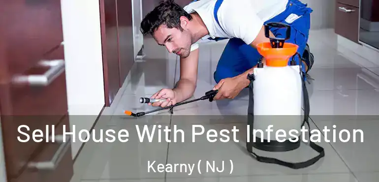  Sell House With Pest Infestation Kearny ( NJ )