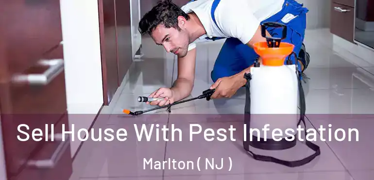  Sell House With Pest Infestation Marlton ( NJ )