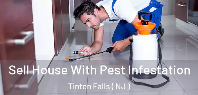  Sell House With Pest Infestation Tinton Falls ( NJ )
